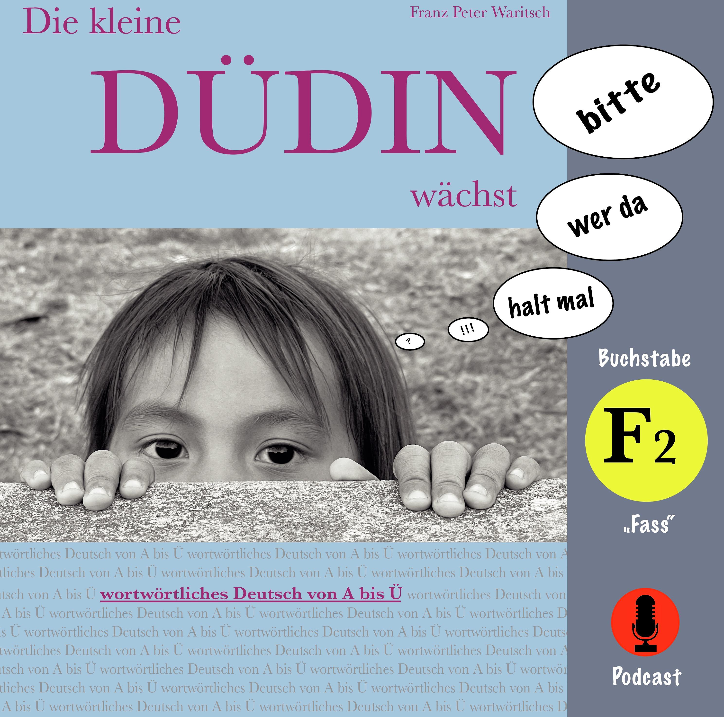 Die kleine Düdin