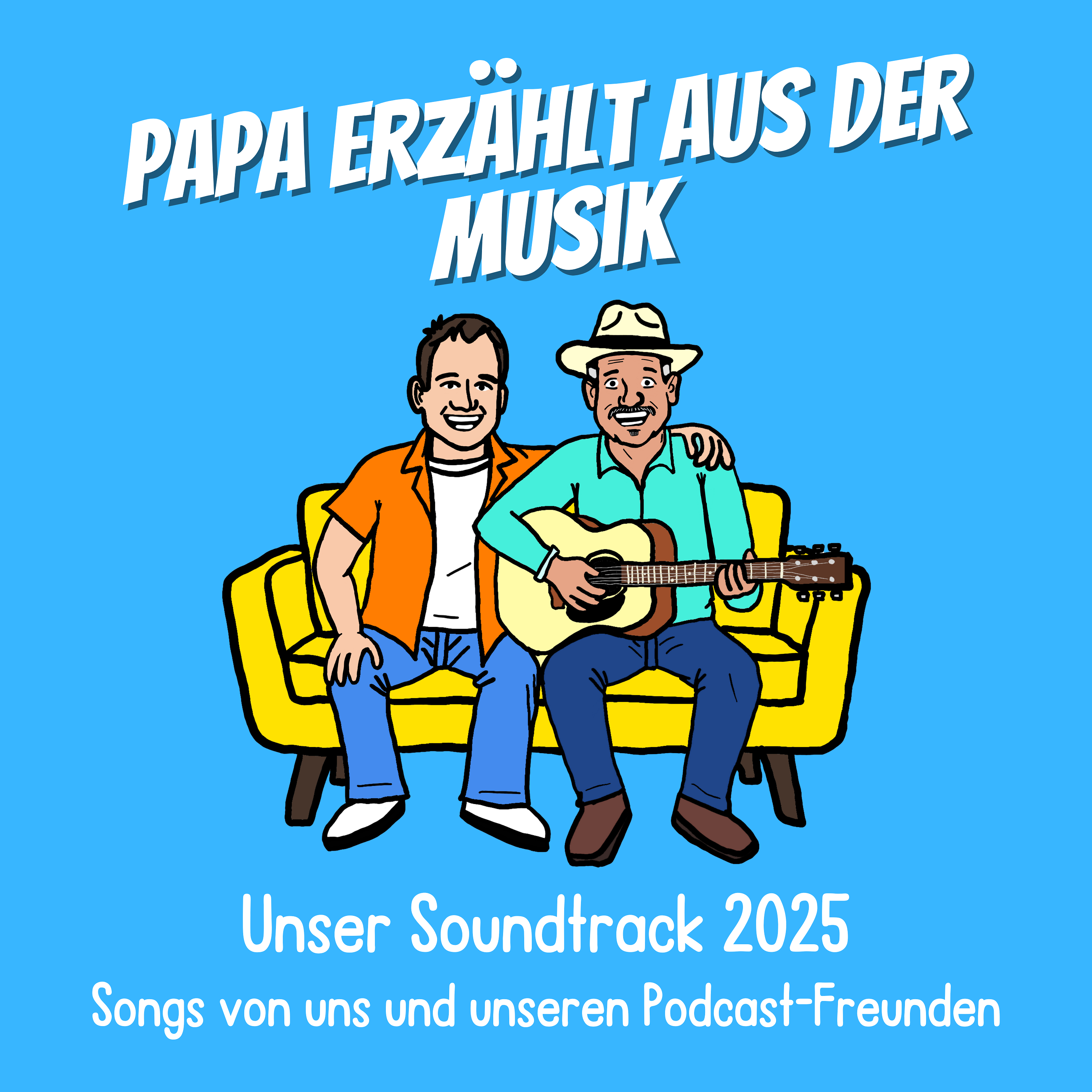 Unser Soundtrack 2025 (Re Upload) - Songs von uns und unseren Podcast-Freunden