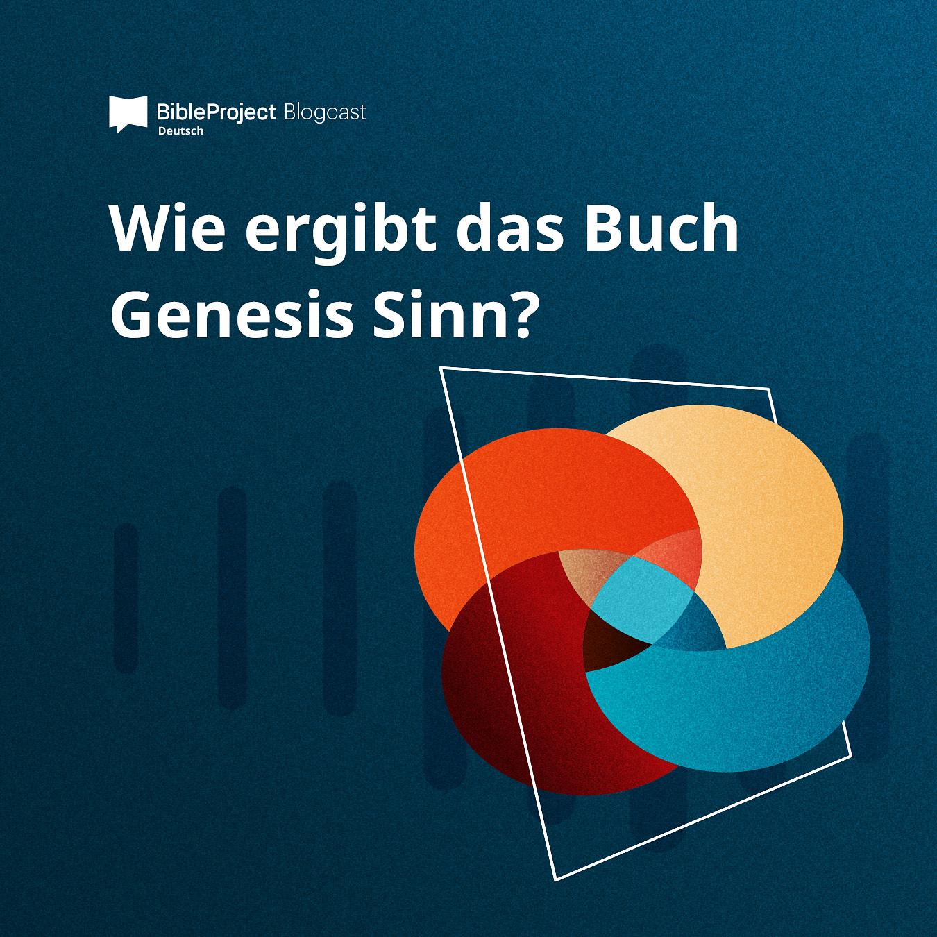 Wie ergibt das Buch Genesis Sinn?