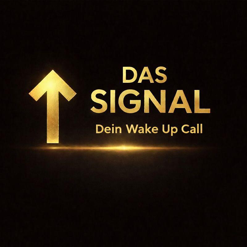 DAS SIGNAL – Dein Wake Up Call podcast artwork