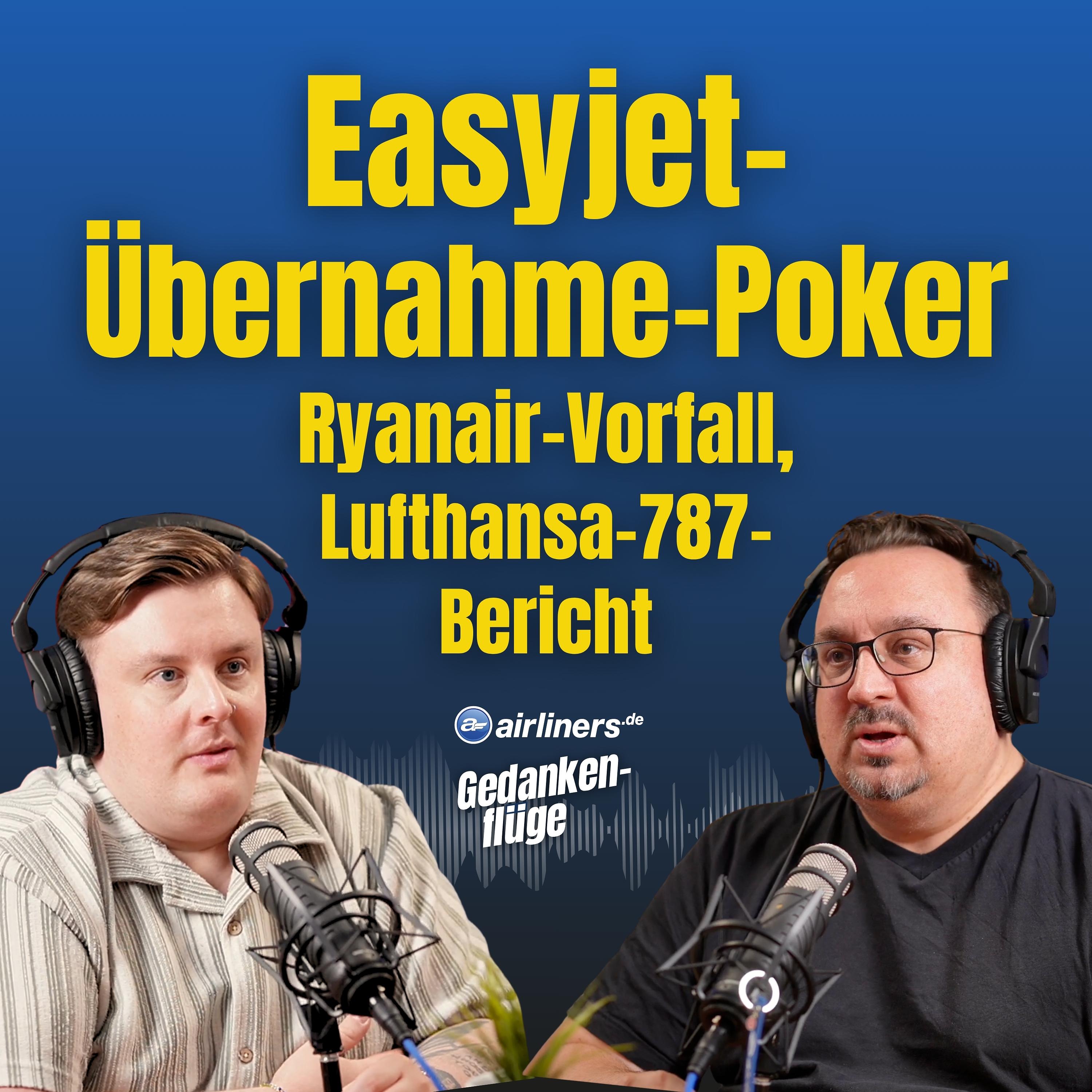 Milliarden-Schlacht um Easyjet, Lufthansa-787-Bericht, Ryanair-Fenster-Vorfall episode artwork