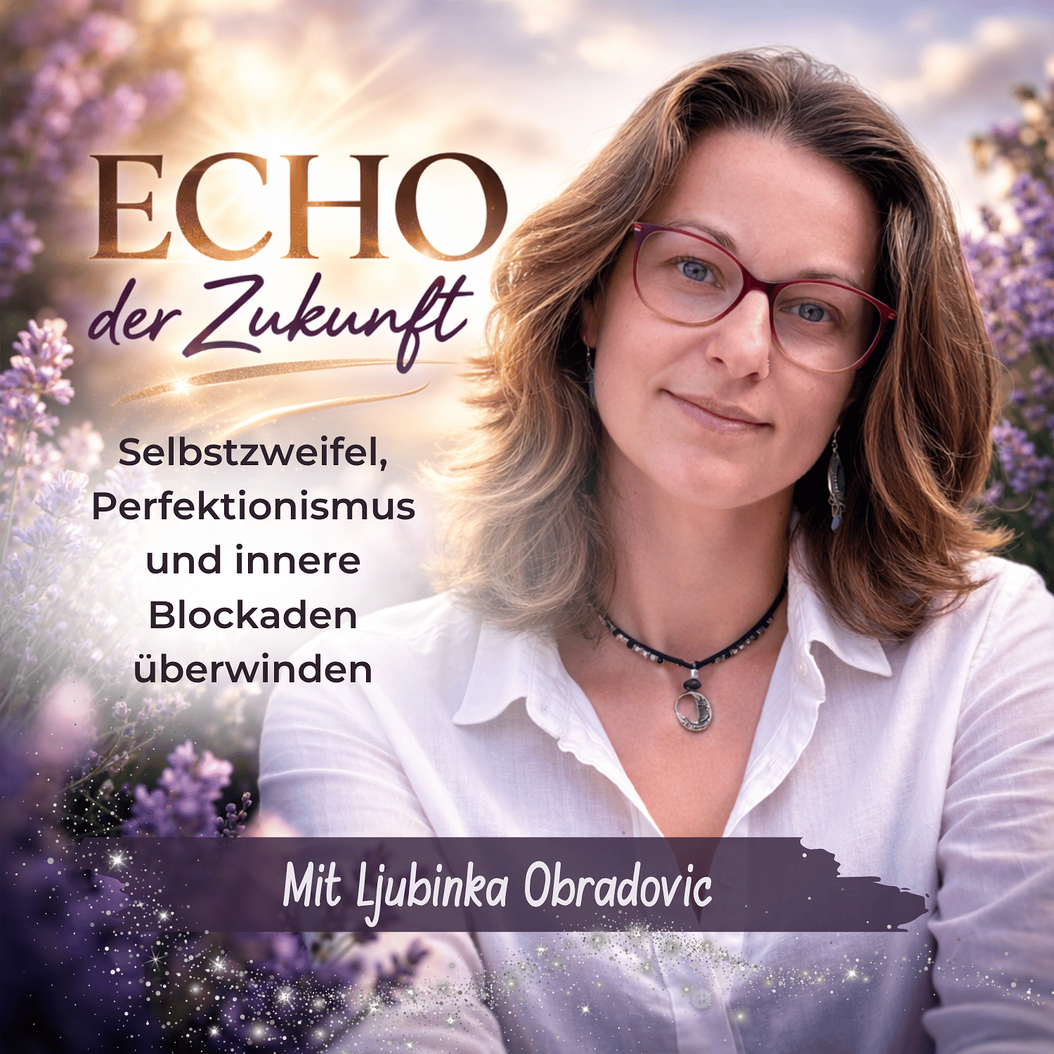 Echo der Zukunft – Selbstzweifel, Perfektionismus und innere Blockaden überwinden