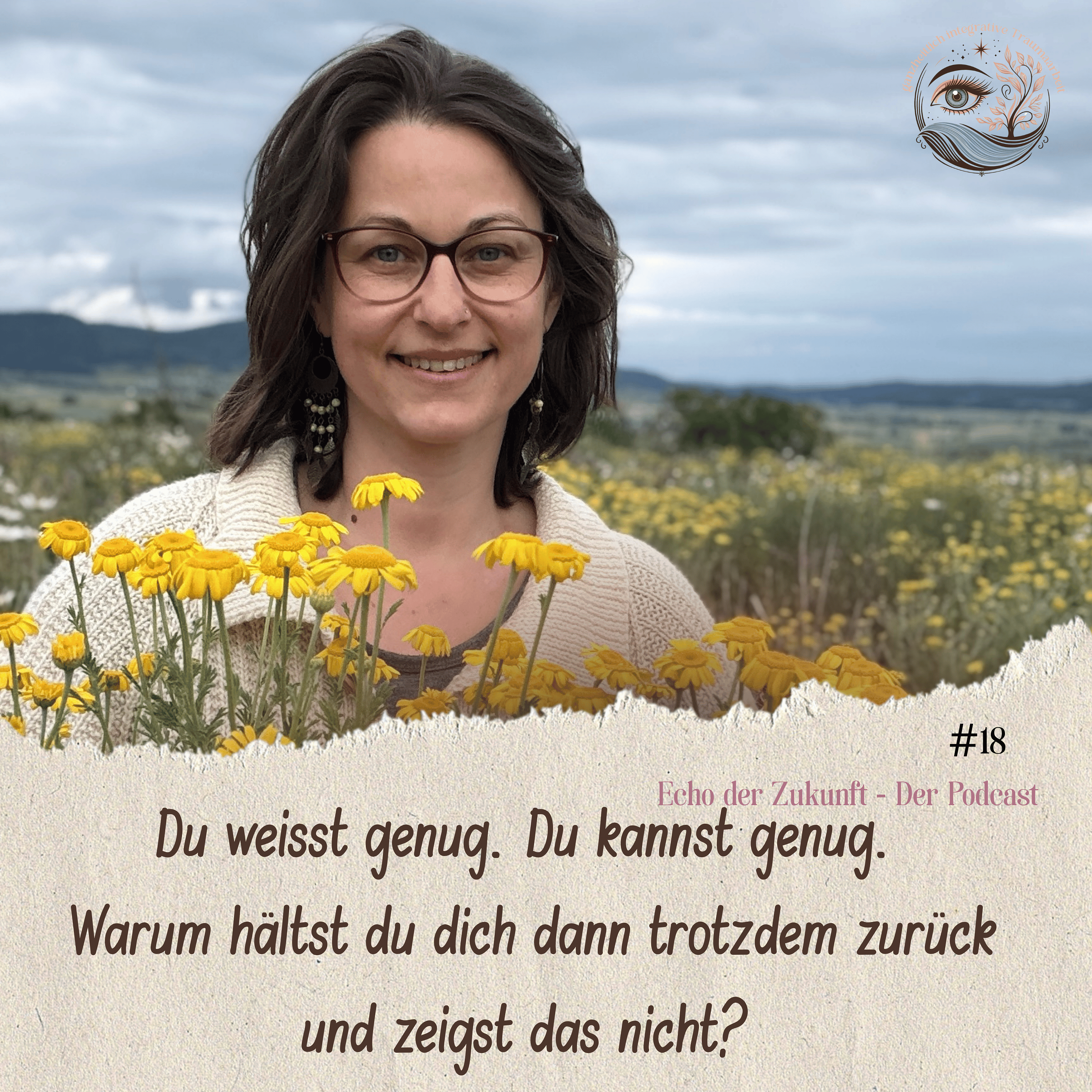 #18 Du weisst genug. Du kannst genug. Warum hältst du dich dann trotzdem zurück und zeigst das nicht? episode artwork