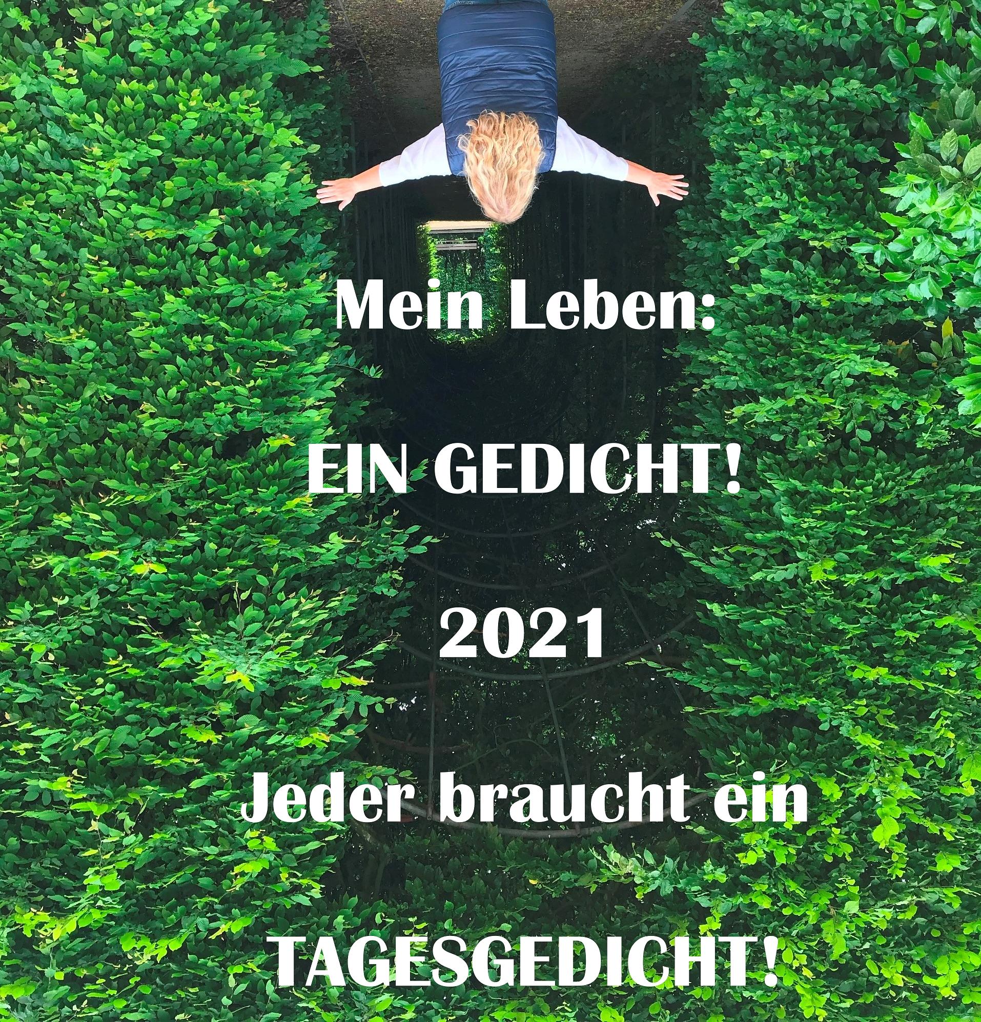 Mein Leben: Ein Gedicht ! - 2021