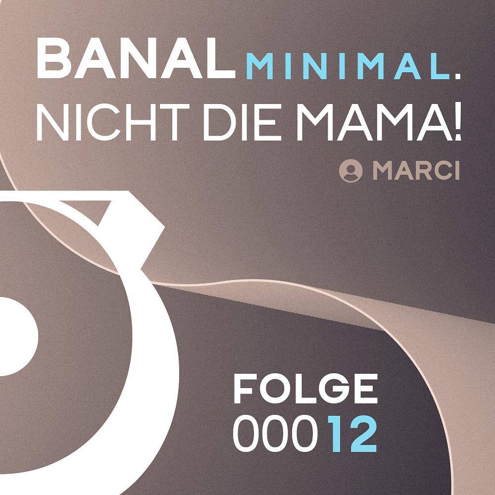 00012. Nicht die Mama! (banalminimal)