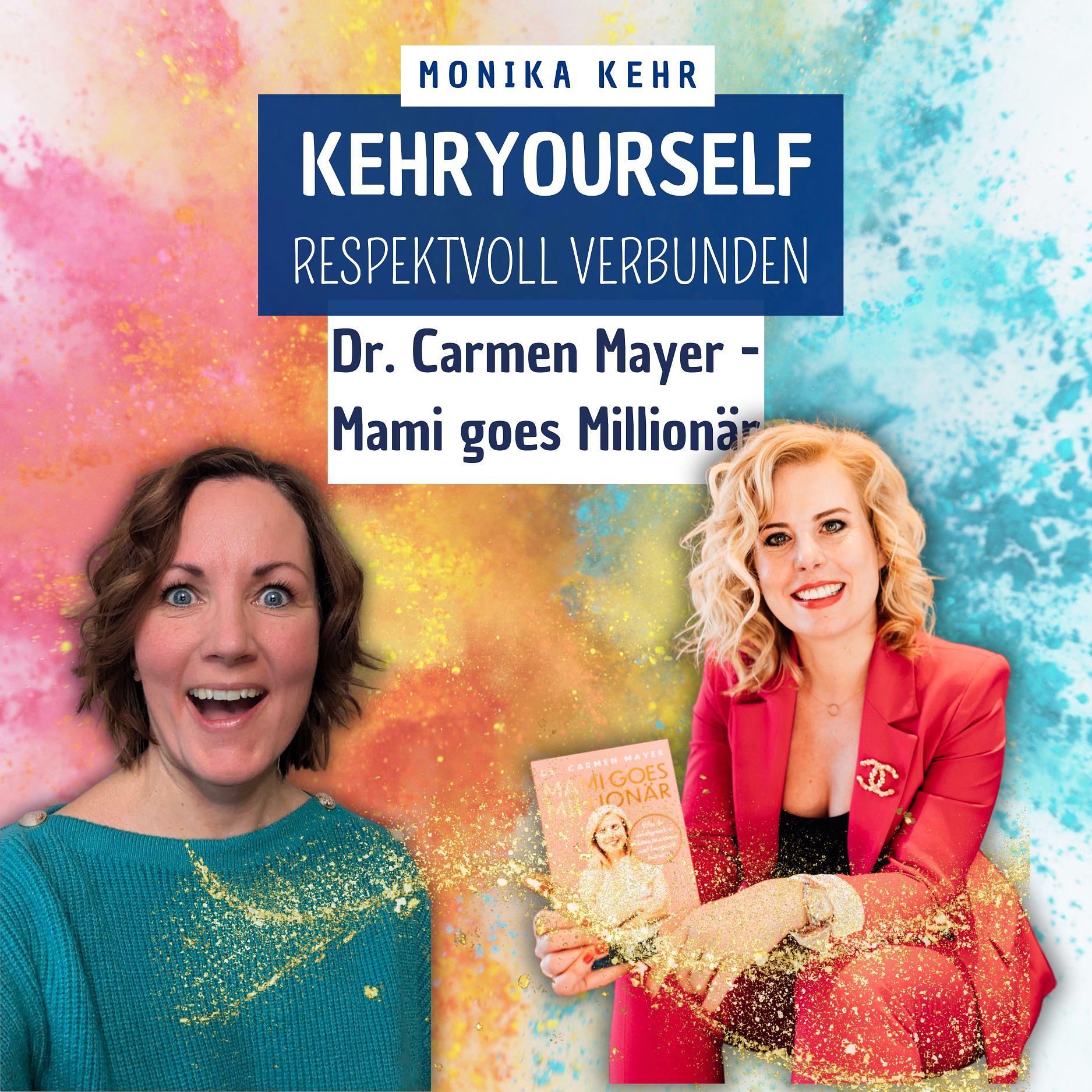 #056 - Dr Carmen Mayer: Finanzielle Freiheit beginnt im Kopf (Mami goes Millionär) episode artwork