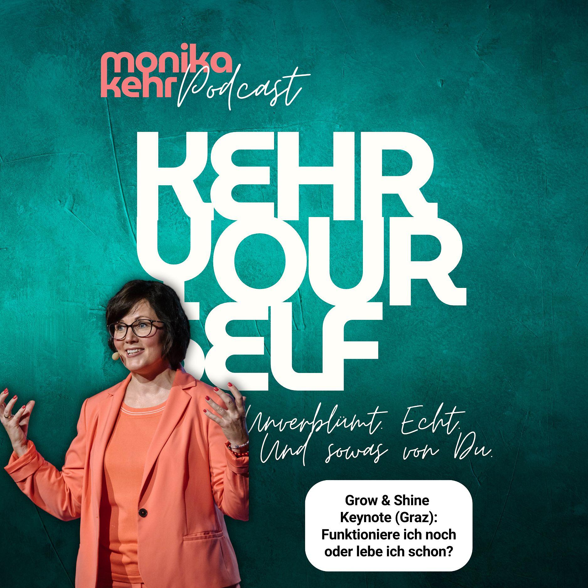 #086 - Grow & Shine Keynote (Graz): Funktioniere ich noch – oder lebe ich schon? episode artwork