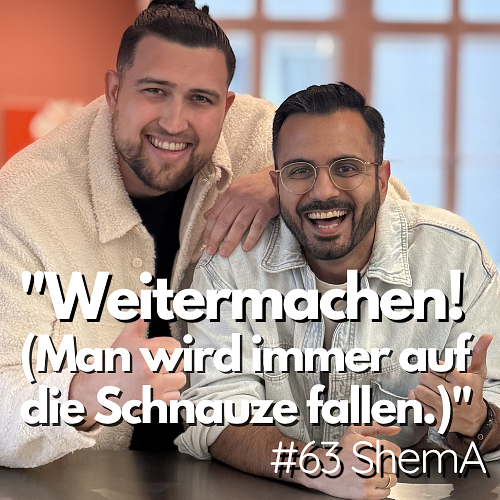 #63 - ShemA: "Weitermachen! (Man wird immer auf die Schnauze fallen.)" episode artwork