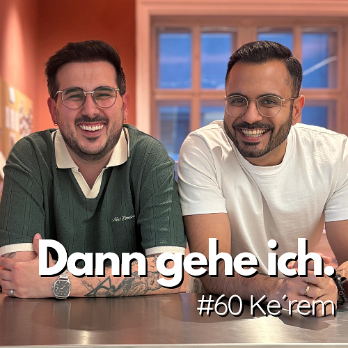 #60 - „Dann gehe ich“: Ke’rem über den Mut, sich selbst zu wählen episode artwork