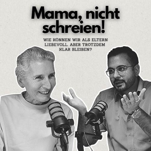#41 - "Mama, nicht schreien!" (feat. Mag.a Sandra Teml-Wall) #41 - "Mama, nicht schreien!" (feat. Mag.a Sandra Teml-Wall)