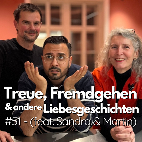 #51 - Treue, Fremdgehen und andere Liebesgeschichten 💌 (feat. Sandra & Martin Teml-Wall) episode artwork
