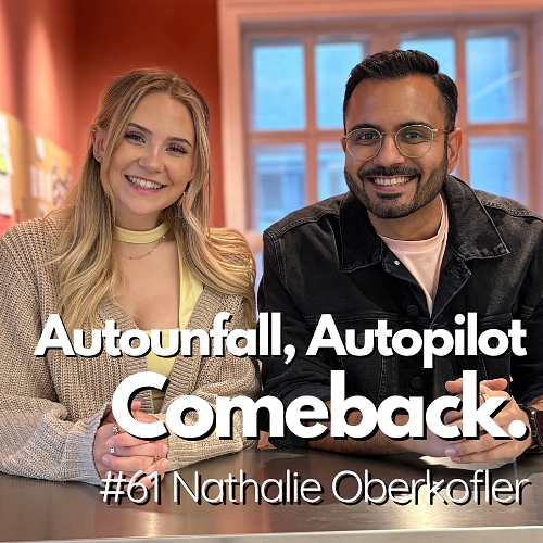 #61 - Autounfall, Autopilot, Comeback: Warum aufgeben für Nathalie Oberkofler keine Option war. episode artwork