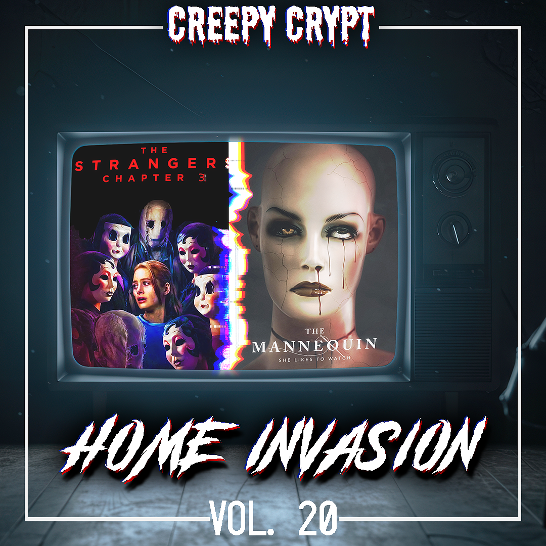 Home Invasion Vol.20 - The Strangers: Chapter 3 & The Mannequin (+Interview) episode artwork