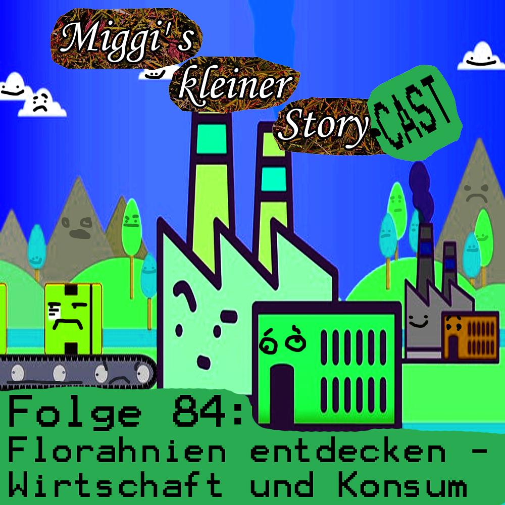 Folge 84: Florahnien entdecken - Wirtschaft und Konsum episode artwork