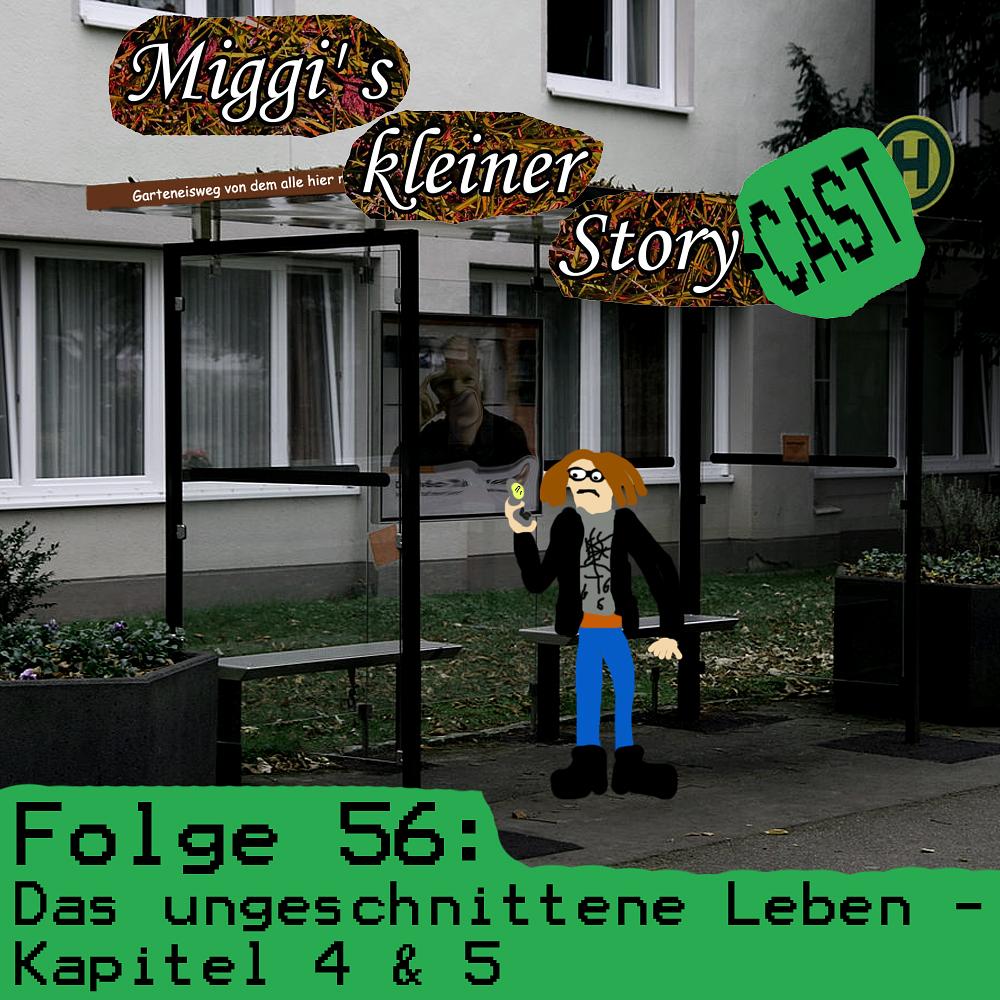 Folge 56: Das ungeschnittene Leben - Kapitel 4 & 5 episode artwork