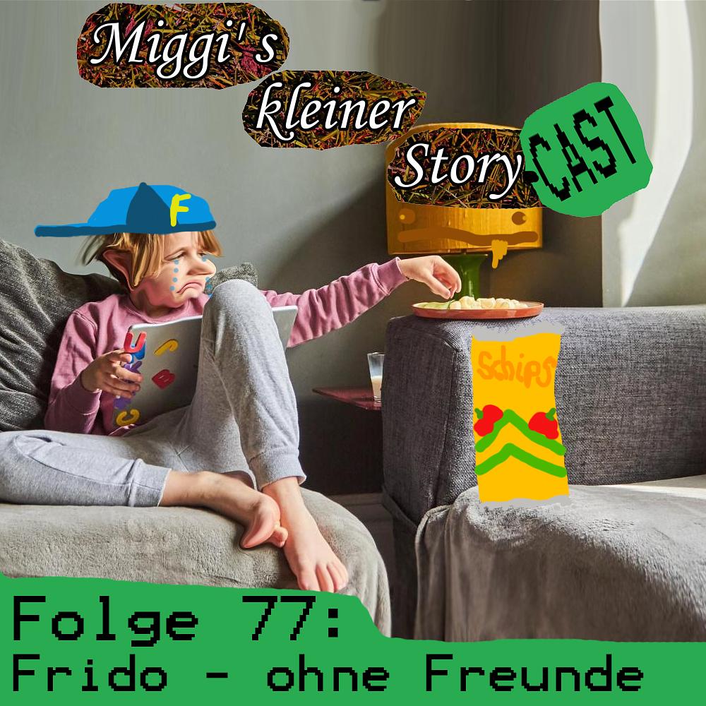 Folge 77: Frido - ohne Freunde episode artwork