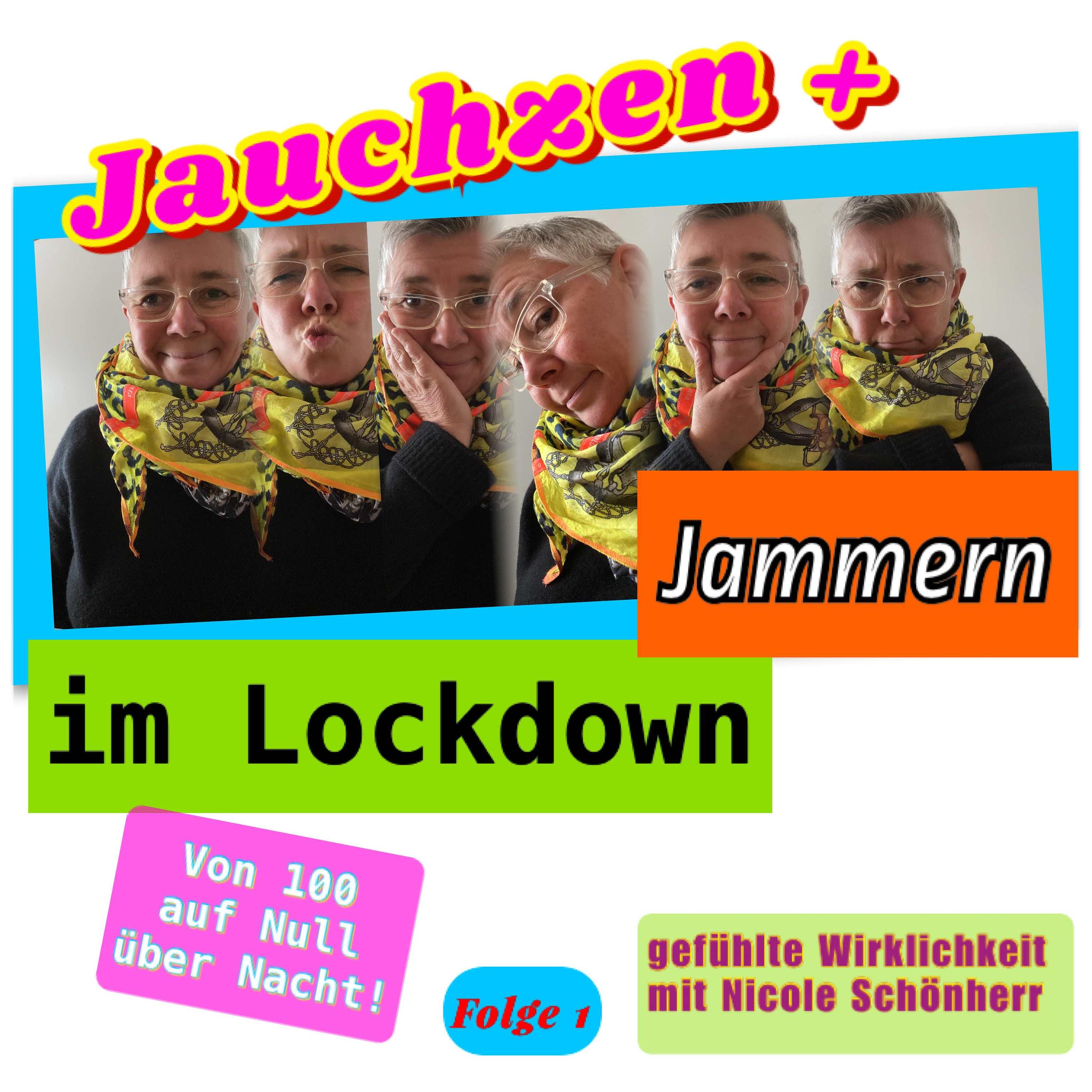 Jauchzen & Jammern im Lockdown