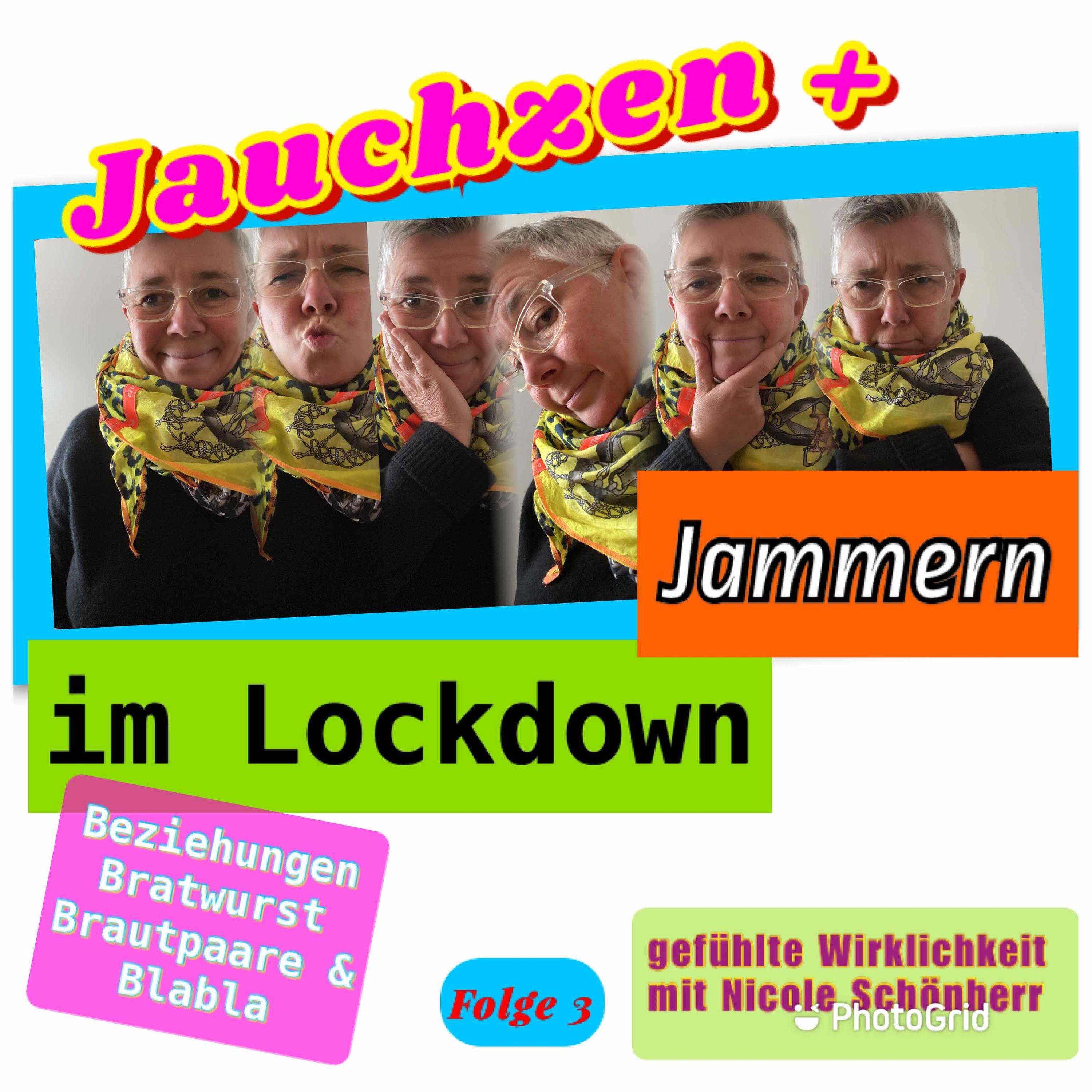 Jauchzen & Jammern im Lockdown