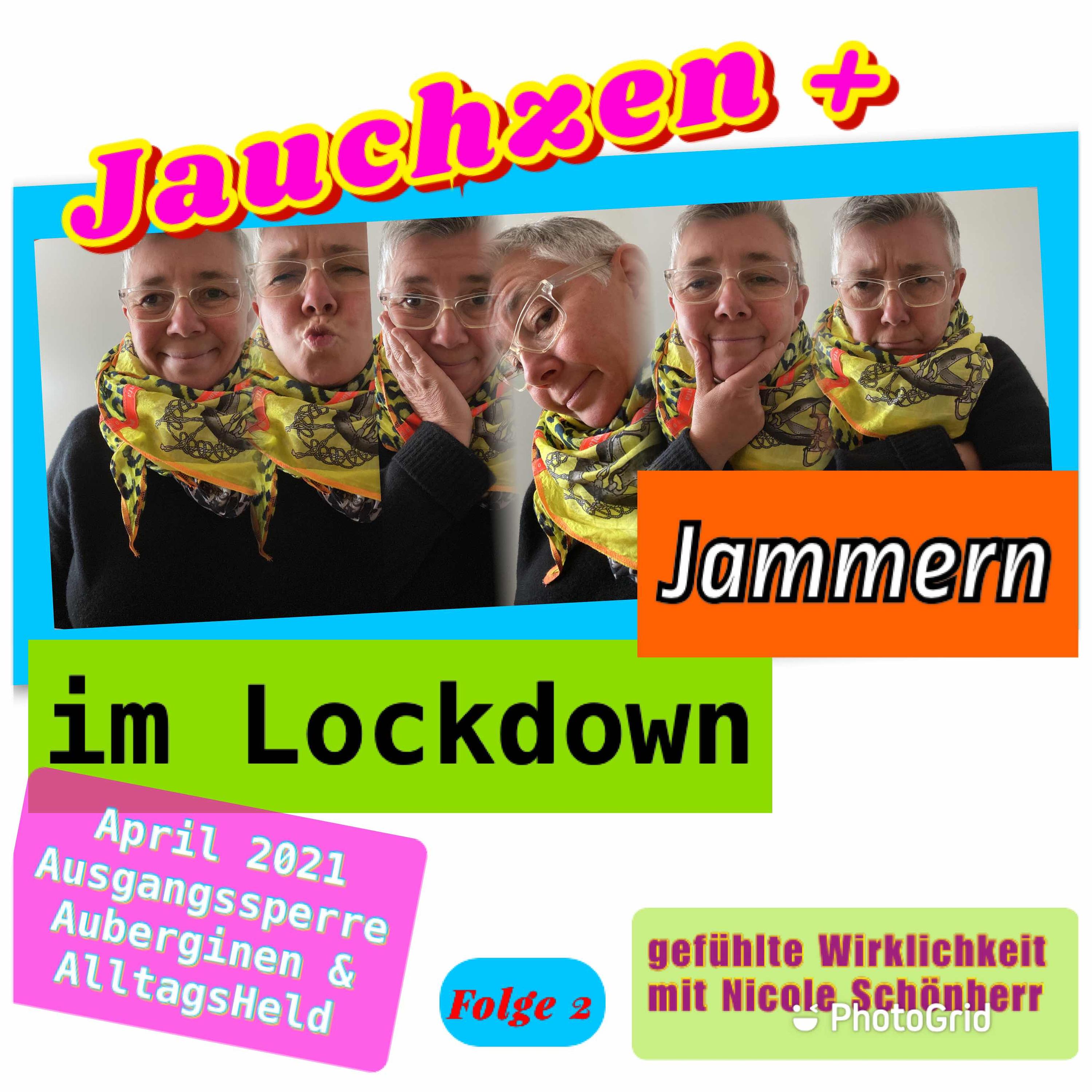 Jauchzen & Jammern im Lockdown