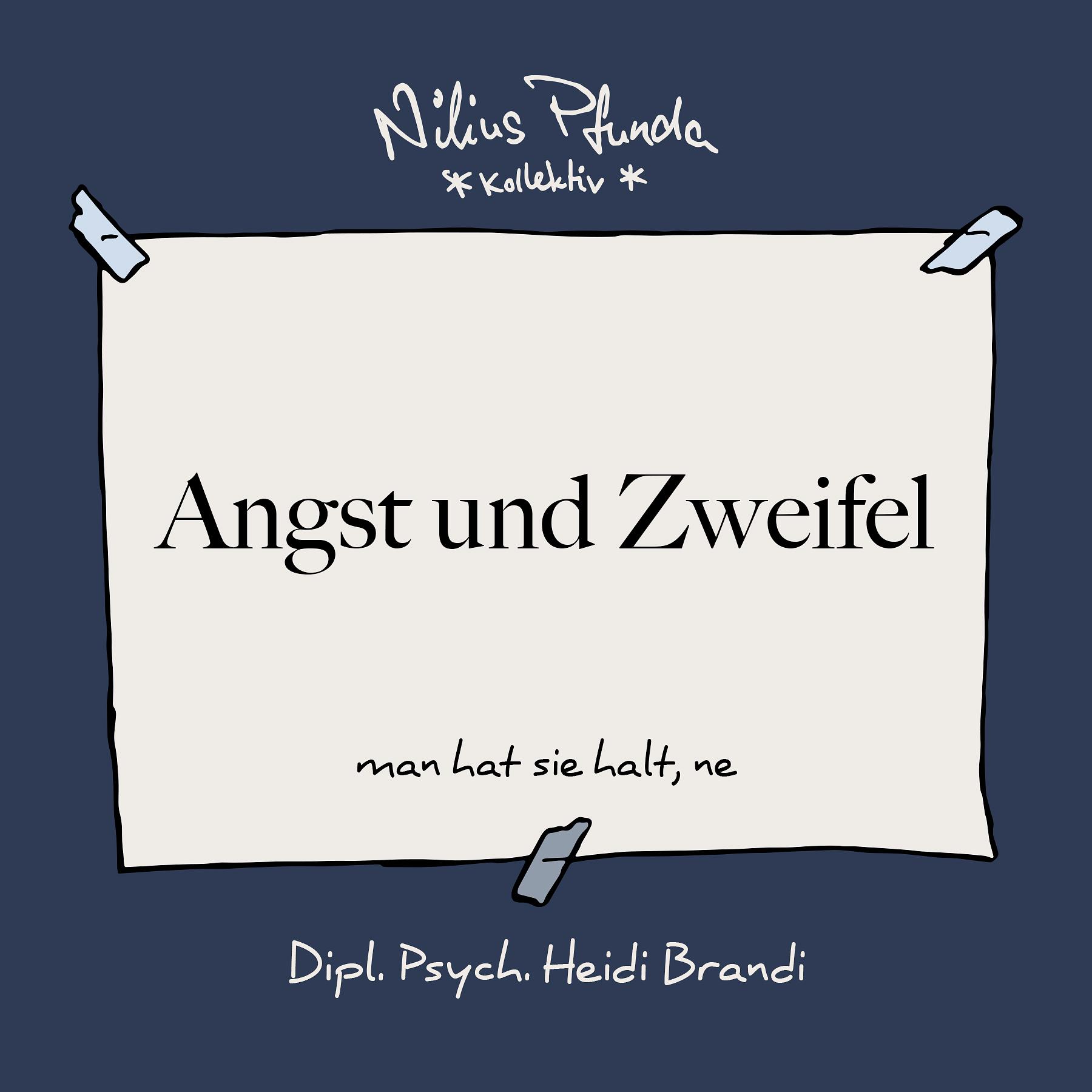Angst und Zweifel - mit Heidi Brandi